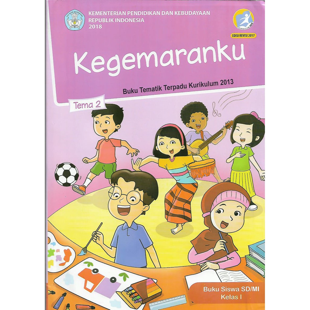 Buku Tematik Tema 1,2,3,4,5,6,7,8 Kelas 1 SD/MI Semester 1 Dan 2 Kurikulum 2013 Revisi 2017 ko