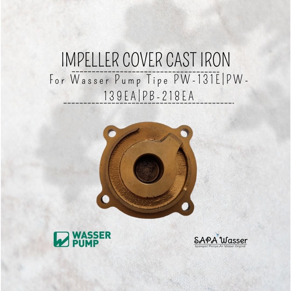 Impeller Cover Cast Iron for Pompa Sumur Dangkal Wasser PW-131E | PW-139EA | PB-218EA