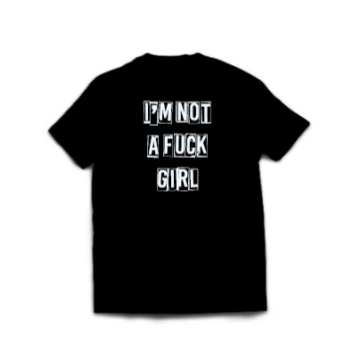 T-SHIRT CEWEK_I'M NOT A FUCK GIRL