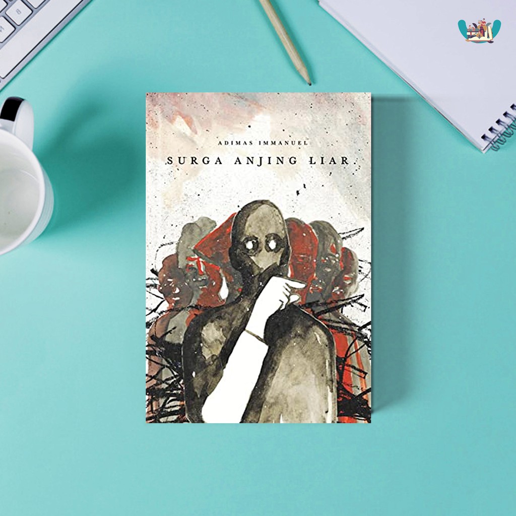 Novel Surga Anjing Liar karya Adimas Immanuel