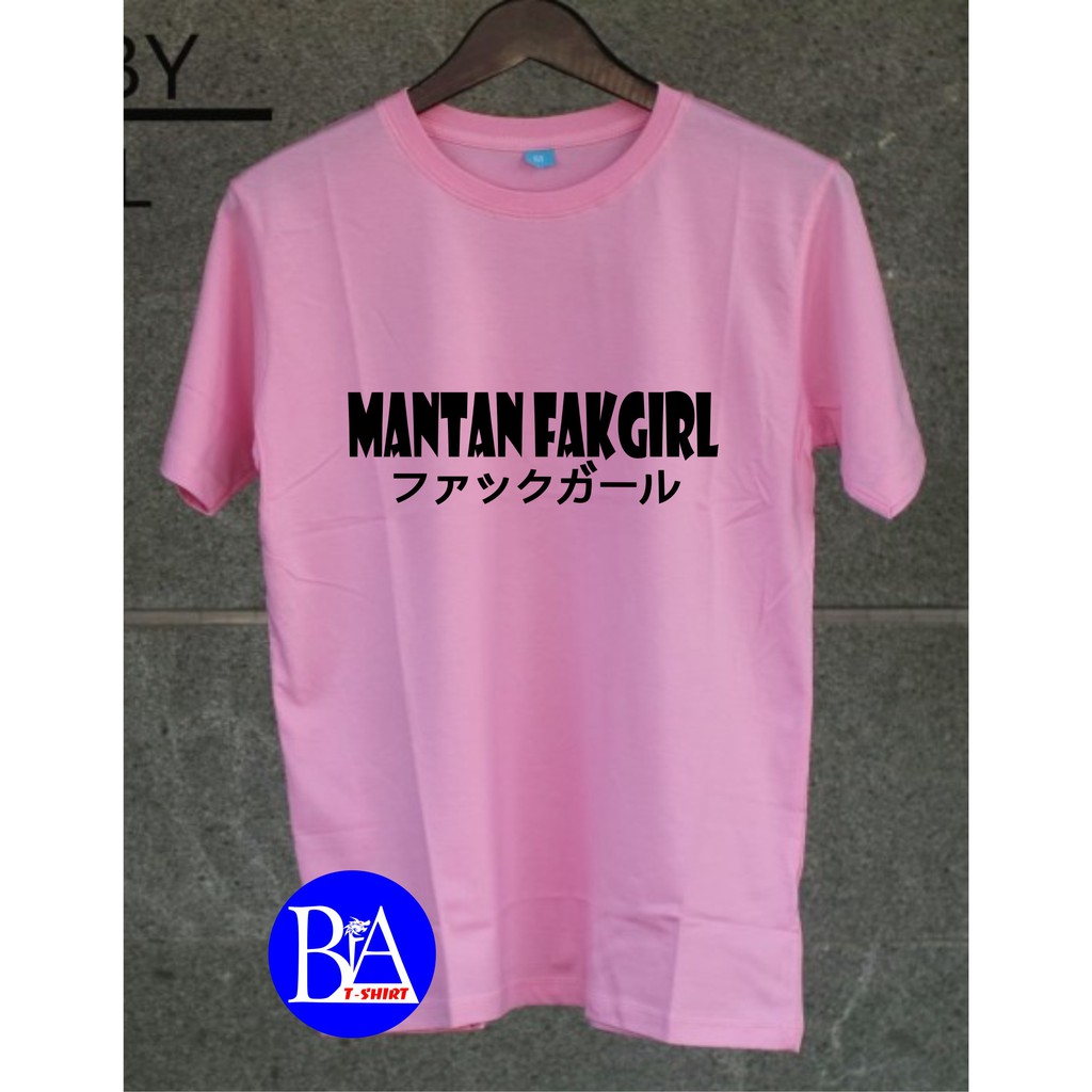 COD/KAOS MANTAN FAKGIRL/KAOS EKSPRESI/KAOS HITS/KAOS TULISAN/KAOS BANDUNG/KAOS MURAH/KAOS DISTRO