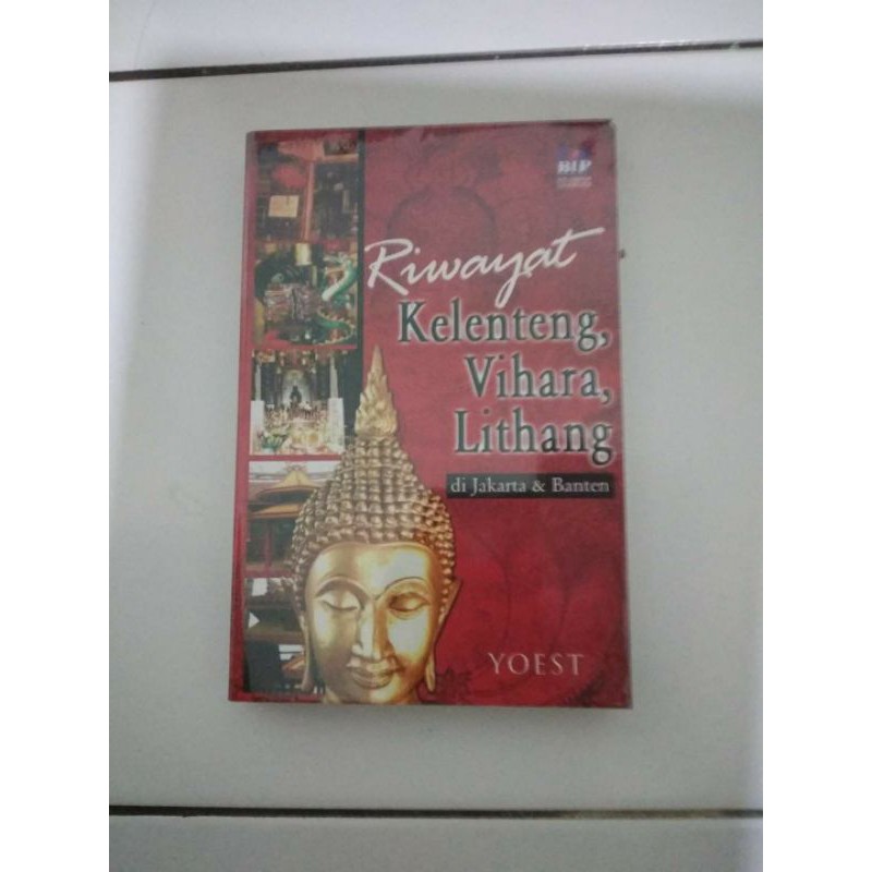 Buku Sejarah Riwayat Kelenteng Klenteng Vihara Lithang di Jakarta dan Banten Yoest