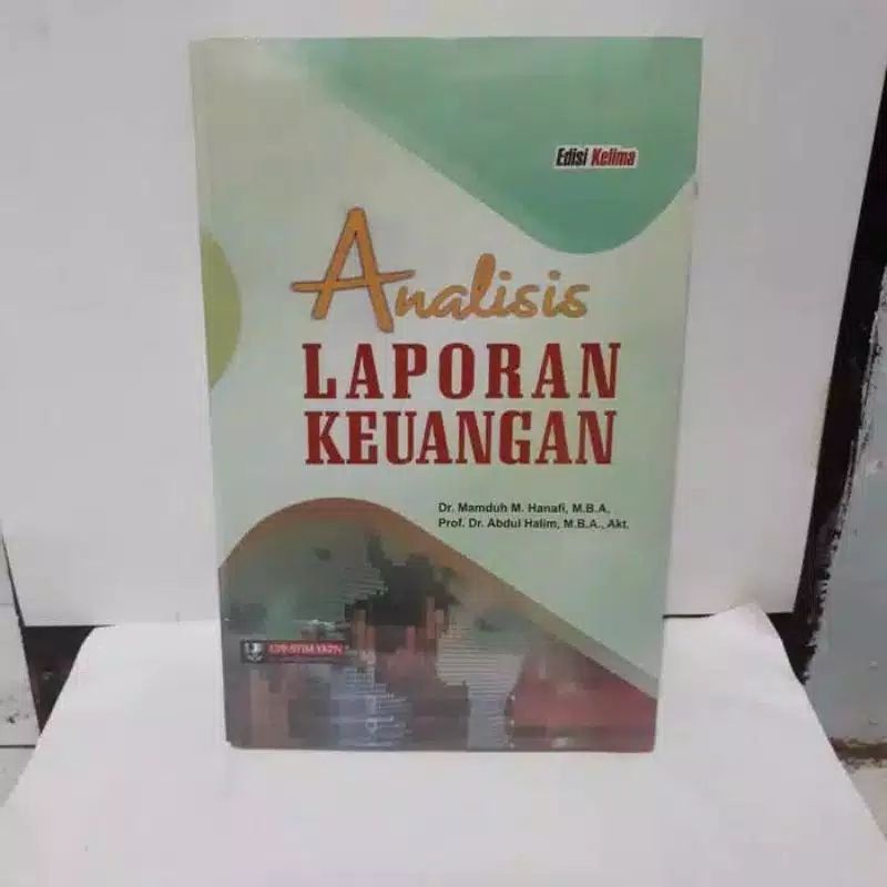 ANALISIS LAPORAN KEUANGAN EDISI KELIMA -DR.MAMDUH.M. HANAFI.M.B.A