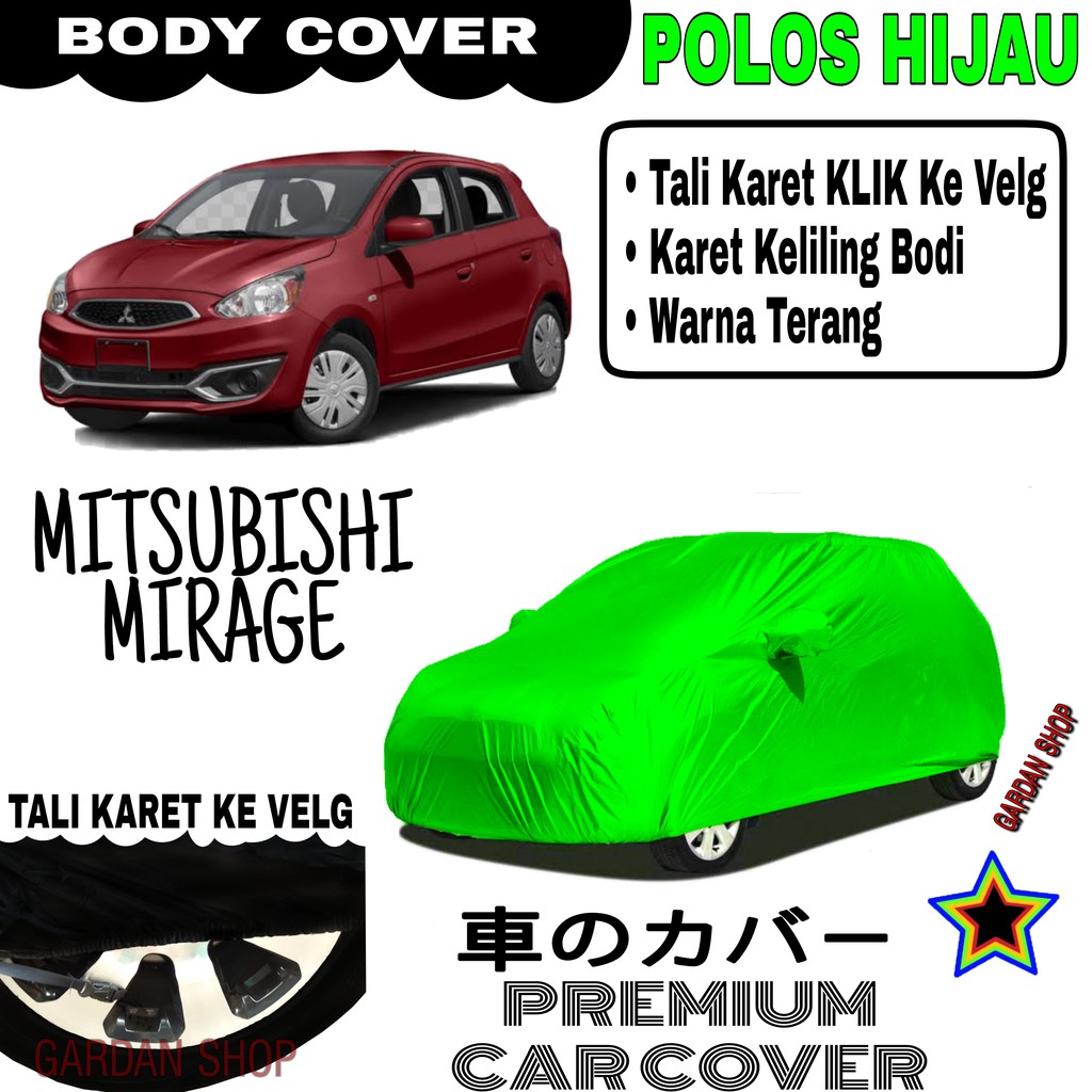 Sarung Mobil MITSUBISHI MIRAGE Polos HIJAU Body Cover Penutup Body Mirage PREMIUM Hijau