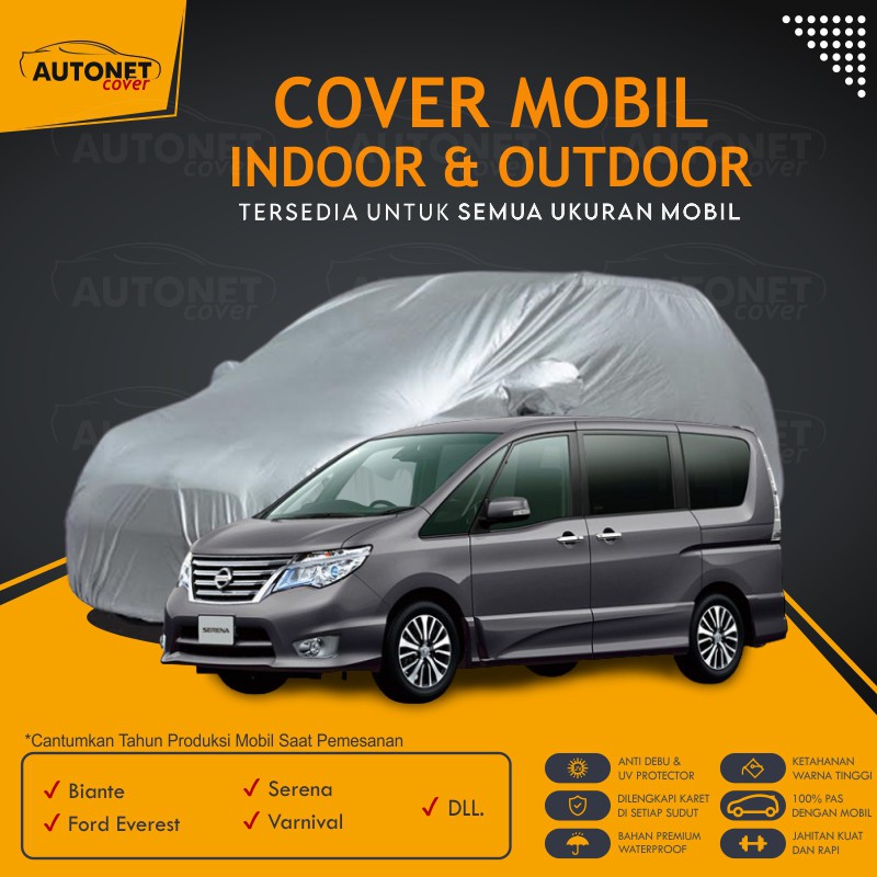 Sarung Mobil Nissan Serena Autonet body cover Selimut Penutup Mobil Biante Ford Everest Varnival