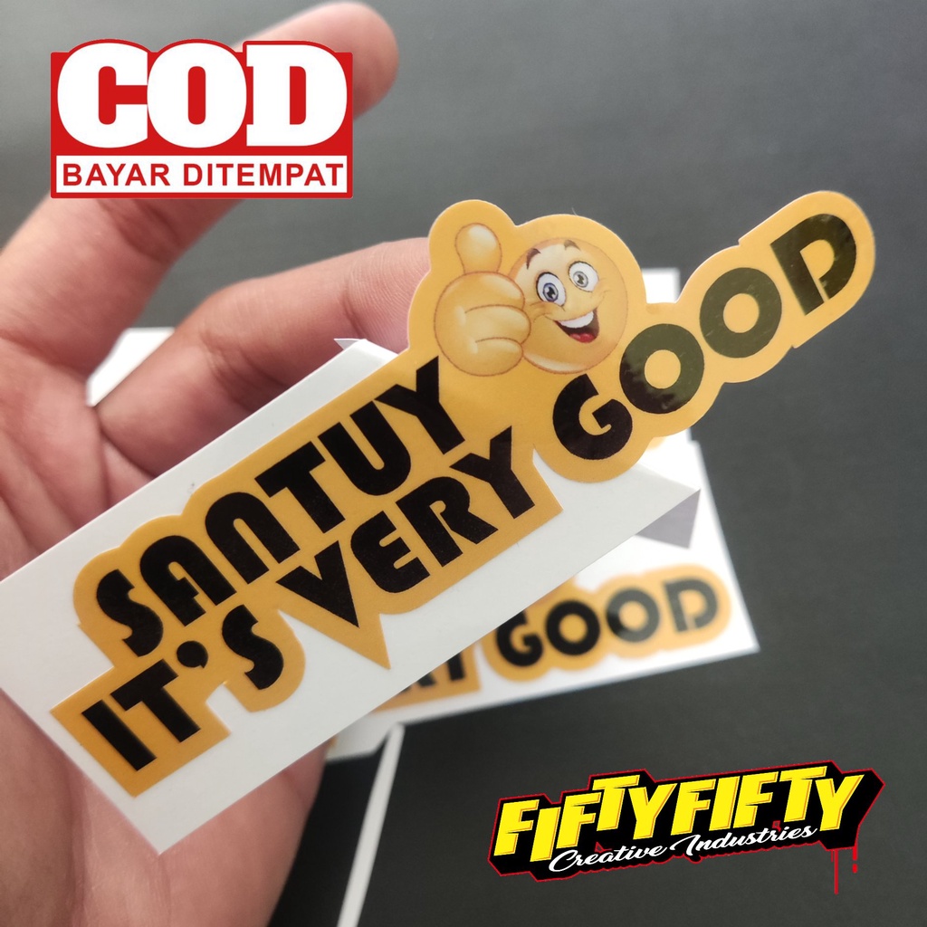 Stiker Print Cut SANTUY VERY GOOD Stiker Printing Laminasi Glossy Stiker Motor Mobil Helm Sudah Membentuk Pola Desain