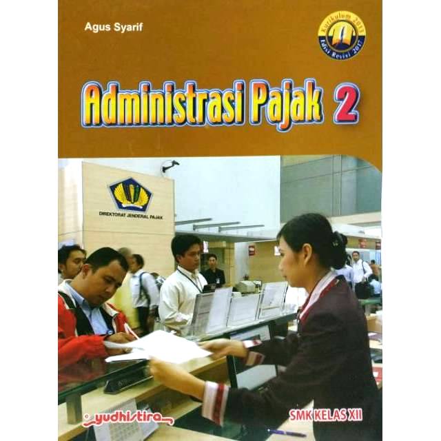 Administrasi Pajak 2 Smk Mak Kelas Xii Kurikulum 2013 Edisi Revisi 2017 Shopee Indonesia