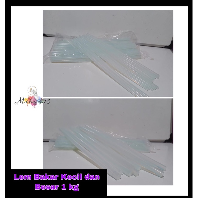 LEM BAKAR 1 kg/LEM TEMBAK KECIL dan BESAR  30cm (7mm)/REFILL GLUE GUN ORIGINAL