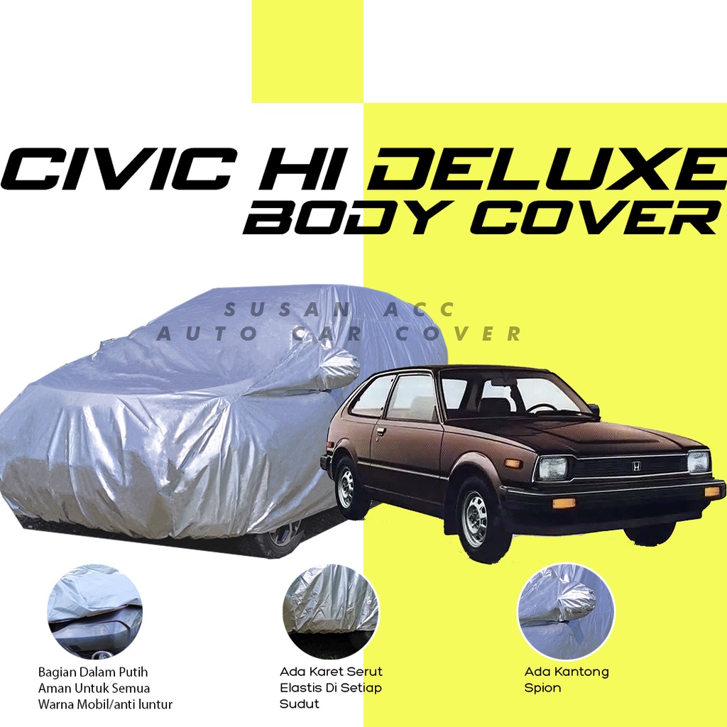 Body Cover Mobil civic Sarung Mobil civic hi deluxe/civic vtis/civic fd/civic lama/civic wonder/civic wonder 2 pintu/civic lx/civic ferio/civic genio/soluna/civic lama/grand civic