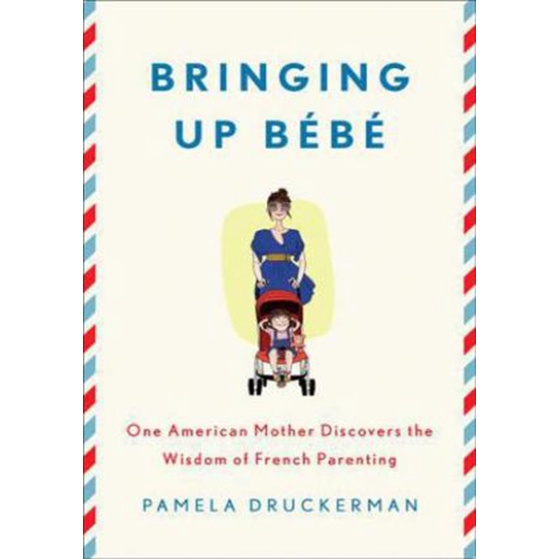 

Bringing Up Bebe One American