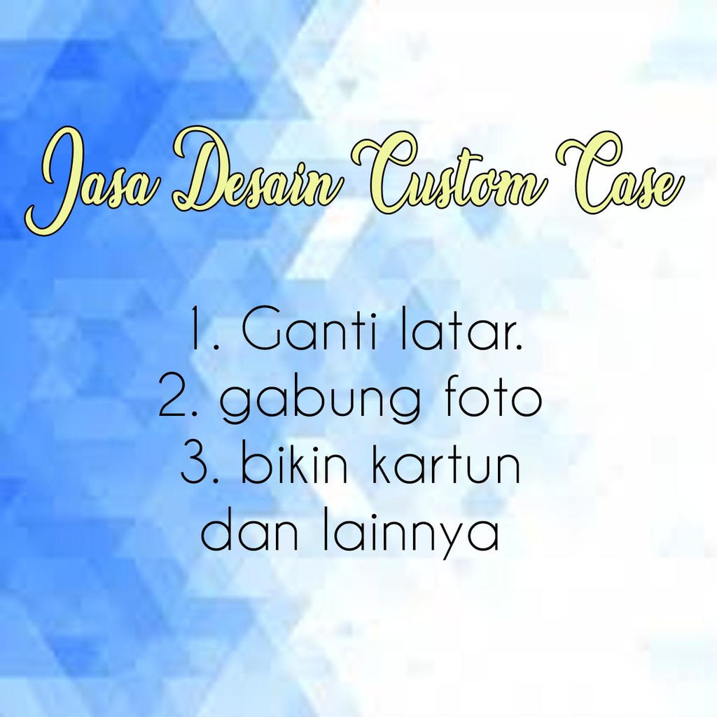 [Jasa desain] Custom case JASA ONLY tidak termasuk case