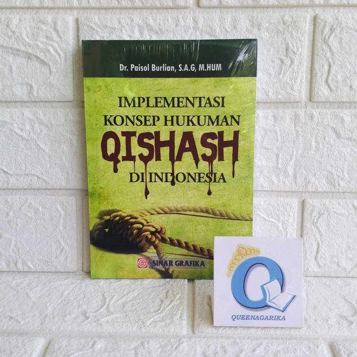 Buku Implementasi Konsep Hukuman Qishash di Indonesia paisal burlian SINAR GRAFIKA