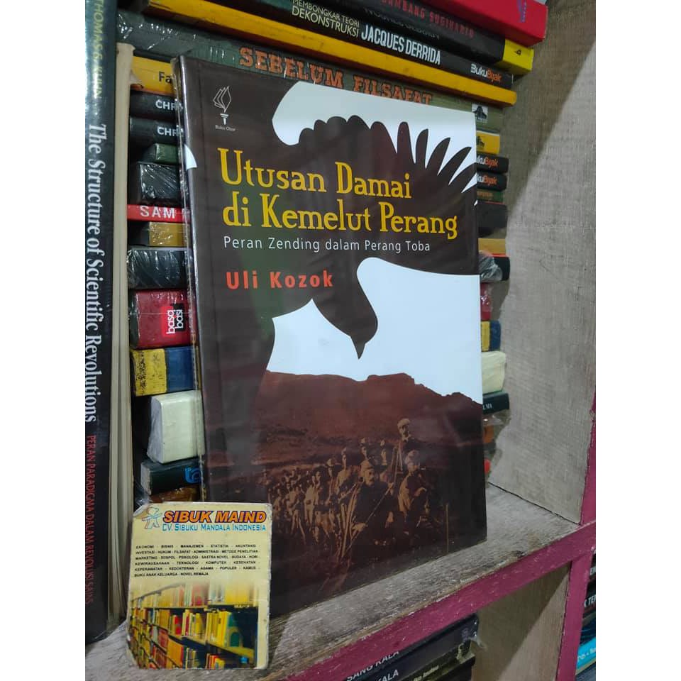 Utusan Damai di Kemelut Perang: Peran Zending dalam Perang Toba  oleh Uli Kozok YOI FF