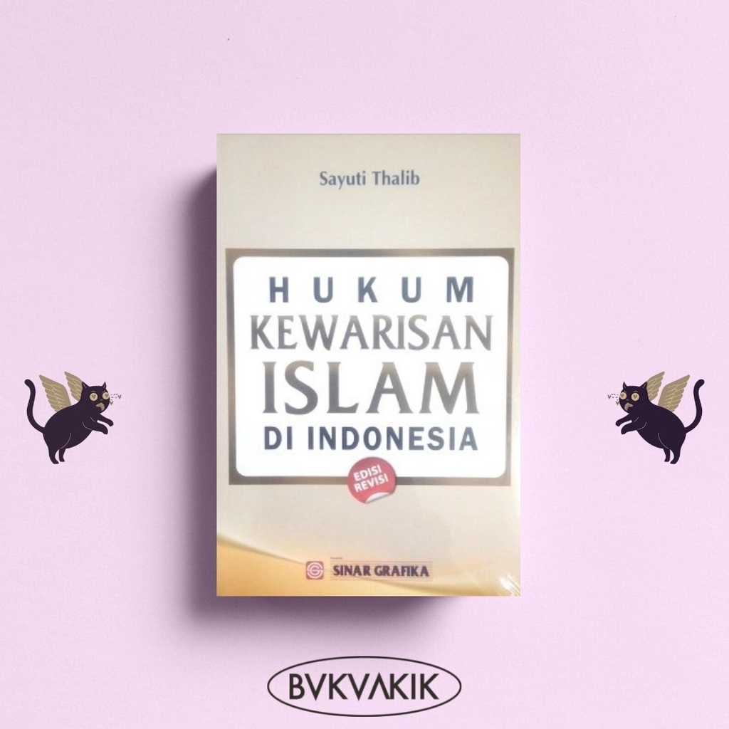 Hukum Kewarisan Islam di Indonesia (Edisi Revisi) - Sayuti Thalib