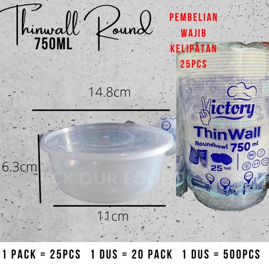 THINWALL BOWL 200ML / THINWALL ROUND 300ML / THINWALL ROUND 450ML / THINWALL ROUNDBOWL 750ML isi 25pcs