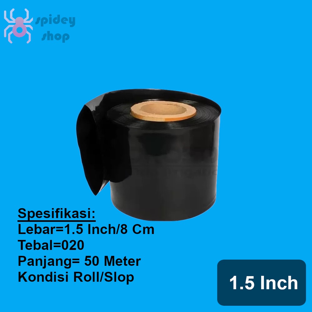 Selang Drip Selang Irigasi Selang Sawah Hitam 1.5 Inch 1.5 Dim 50 Meter 200 Mikron 020