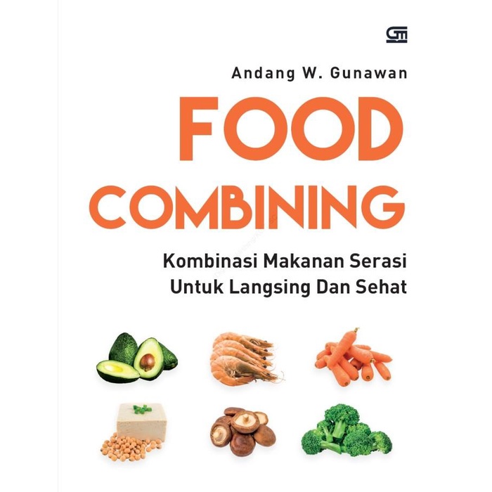 Resep Diet | Food Combining Andang W. Gunawan, Andang Gunawan Kualitas Terbaik