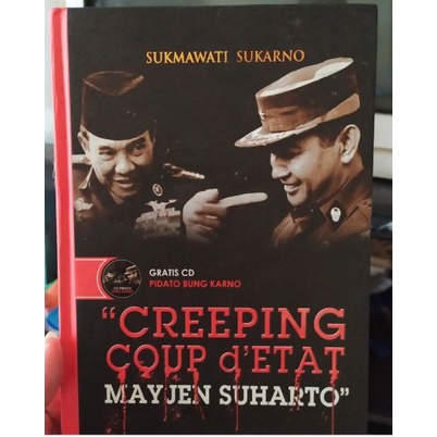 Buku Creeping Coup d'Etat Mayjen Suharto (GRATIS CD PIDATO BUNG KARNO). (ASLI)