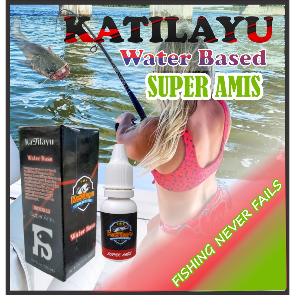 Fishing Steady ESSEN KATILAYU WATER BASE / Essen Katilayu Super Amis / Esen Getah Katilayu Asli / Co