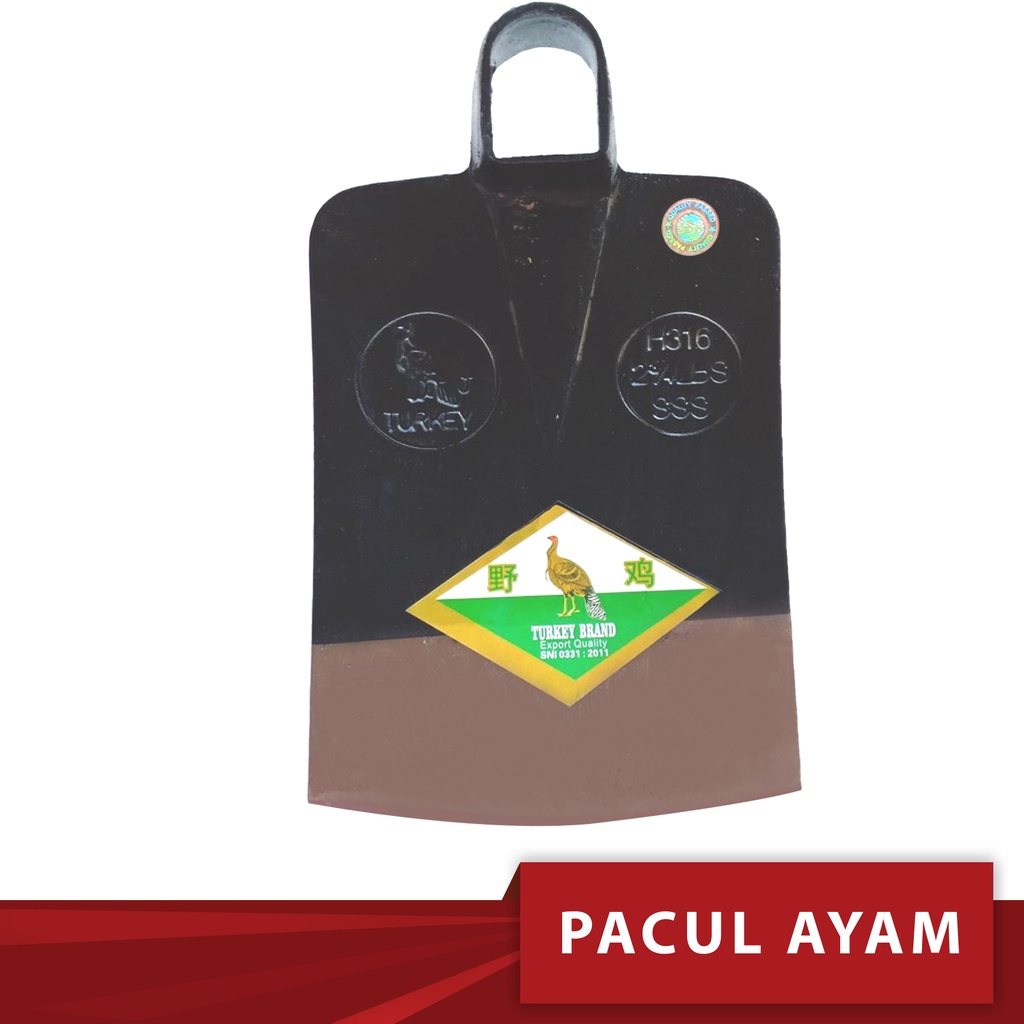 PACUL / CANGKUL / PACUL CAP AYAM /CANGKUL CAP AYAM / PACUL AYAM TURKEY