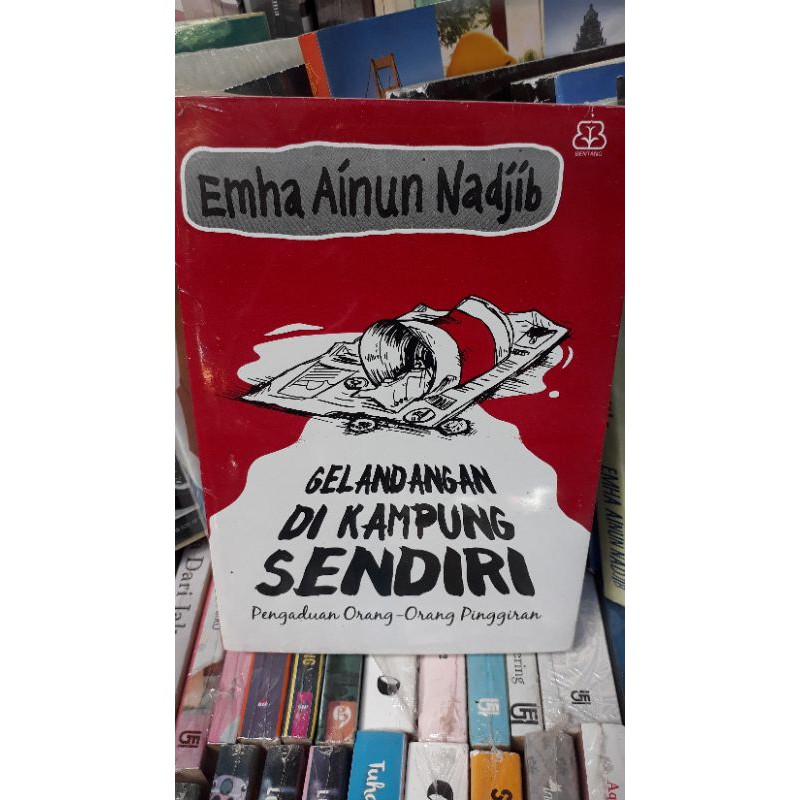 GELANDANGAN DI KAMPUNG SENDIRI