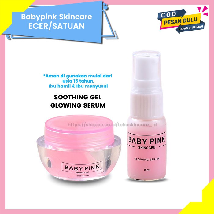 Babypink Soothing Gel &amp; Glowing Serum | Baby Pink Skincare Ecer Original Aman Resmi BPOM