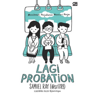 Lagi Probation : Menikmati Perjalanan Mencari Kerja