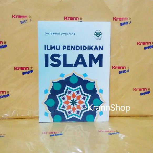 Ilmu Pendidikan Islam - Bukhari Umar