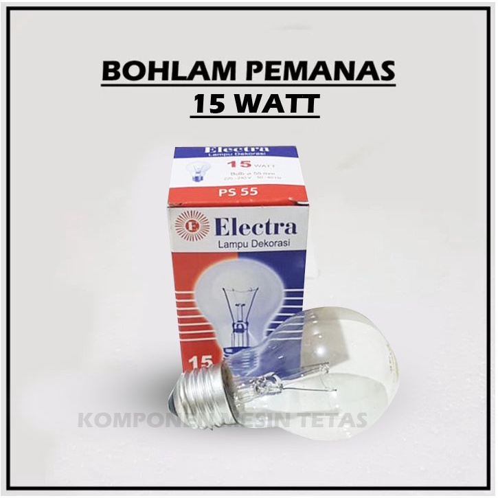 Pemanas Bohlam 15 Watt untuk Mesin Tetas Telur