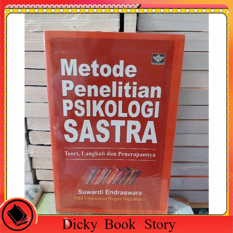 

METODE PENELITIAN PSIKOLOGI SASTRA BY SUWARDI ENDRASWRA