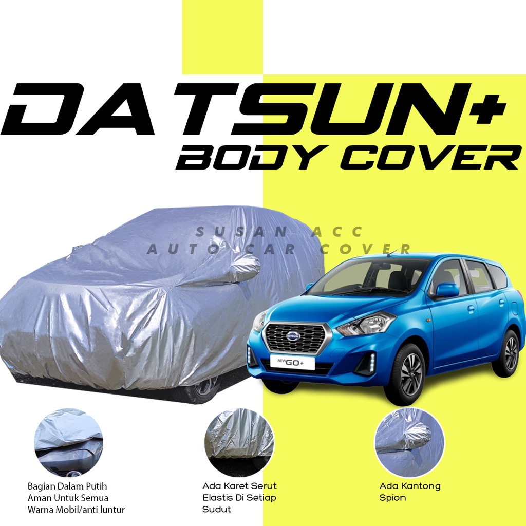 Body Cover Mobil DATSUN GO+ / Sarung Mobil Datusn Go 2 Baris / Cover Mobil Datsun Go 3 Baris/avanza/avanza veloz/xenia/calya/sigra/hrv/mobilio