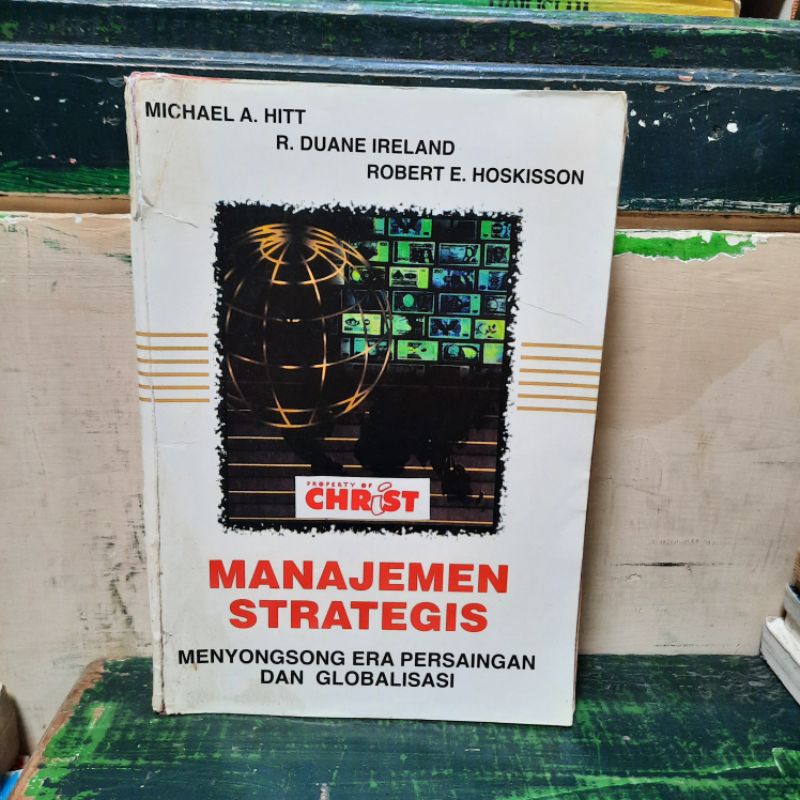 MANAJEMEN STRATEGIS MENYONGSONG ERA PERSAINGAN DAN GLOBALISASI oleh MICHAEL A HITT dkk