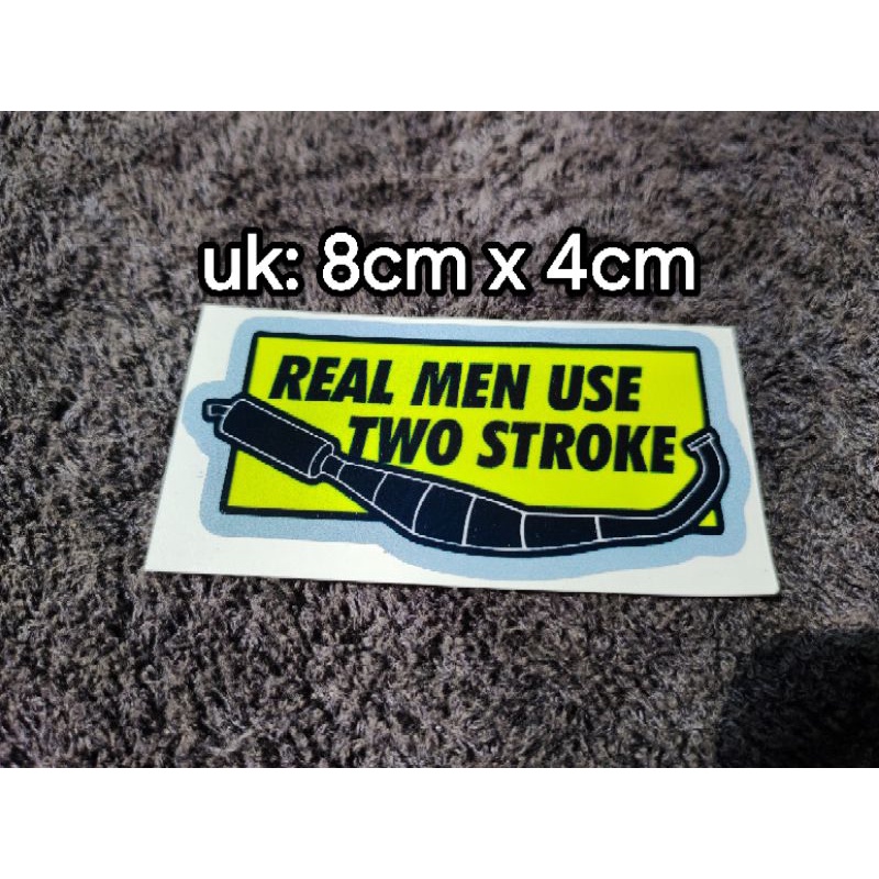 sticker printing REAL MEN USE TWO STROKE