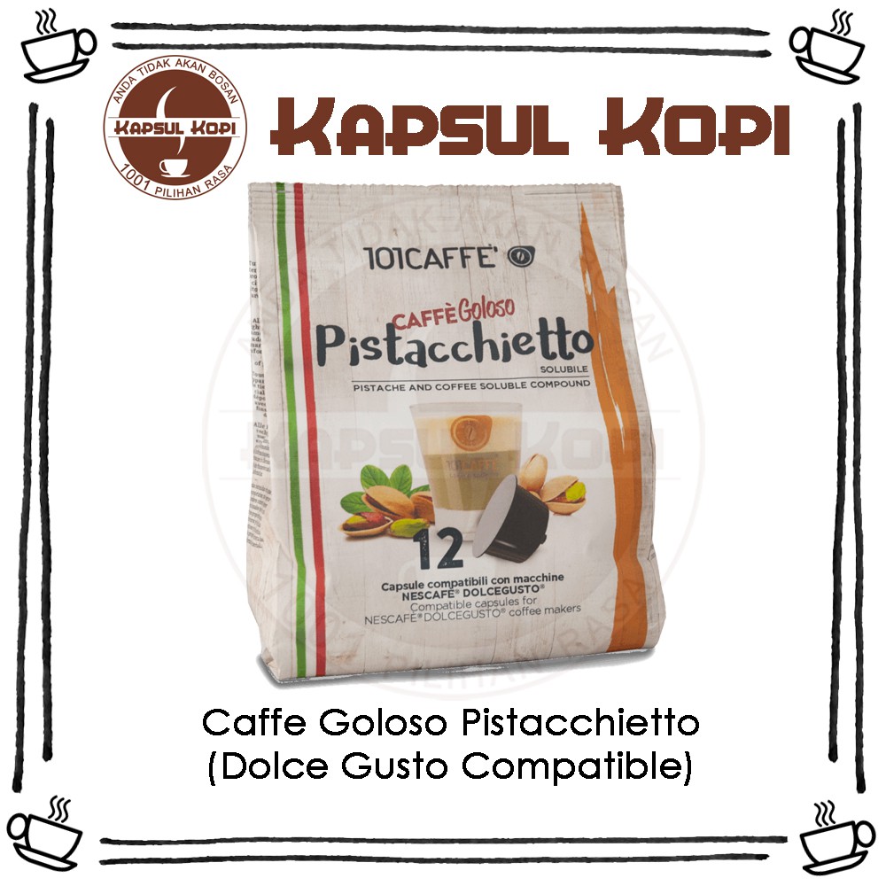 

Caffe Goloso Pistacchietto Kapsul Kopi Impor Dolce Gusto Compatible