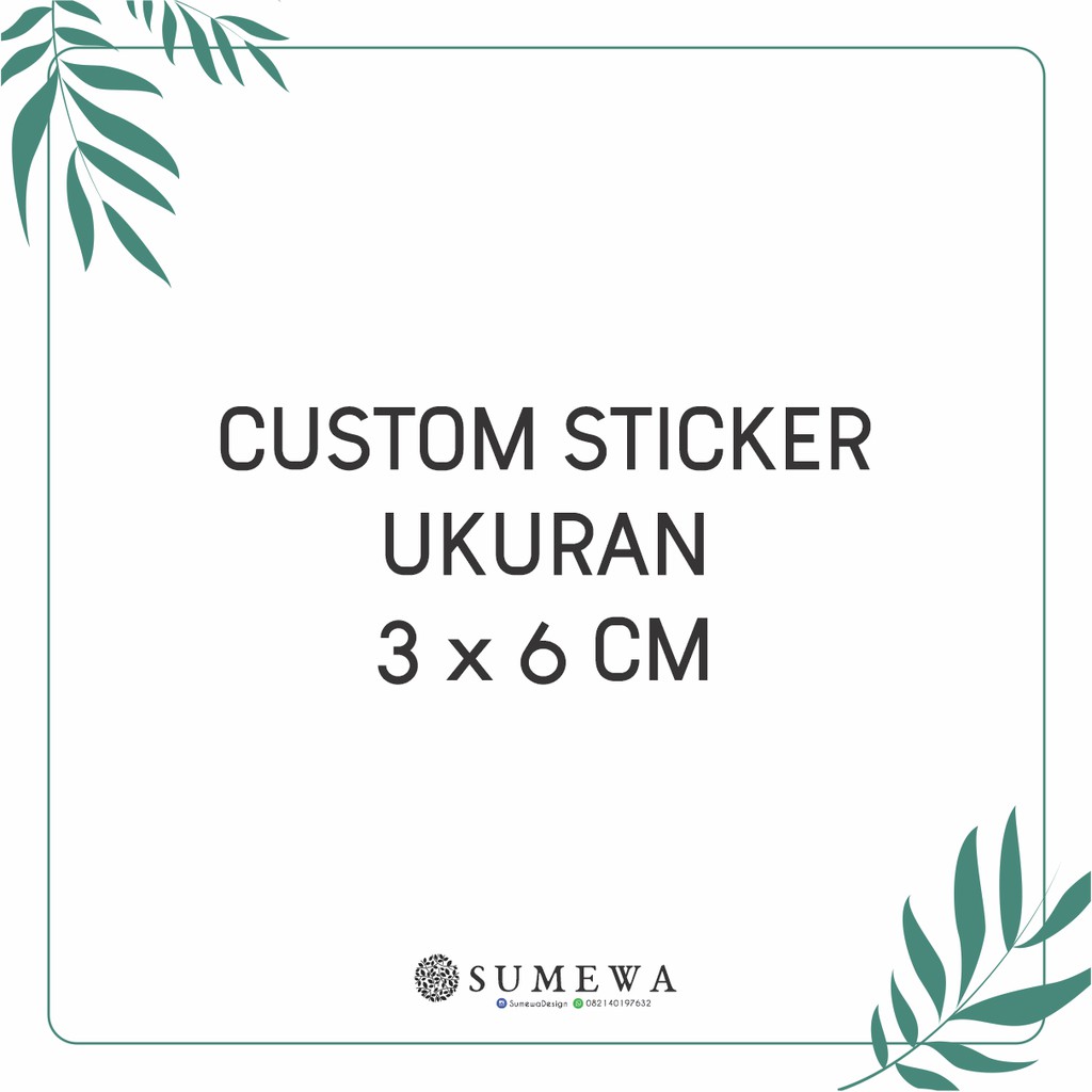 

Custom Sticker Ukuran 3x6cm
