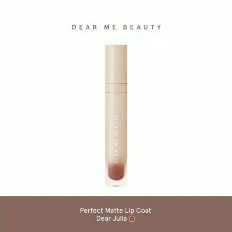 NEW,  Dear Me Beauty Perfect Matte Lip Coat - Bella,  Julia,  Lauren