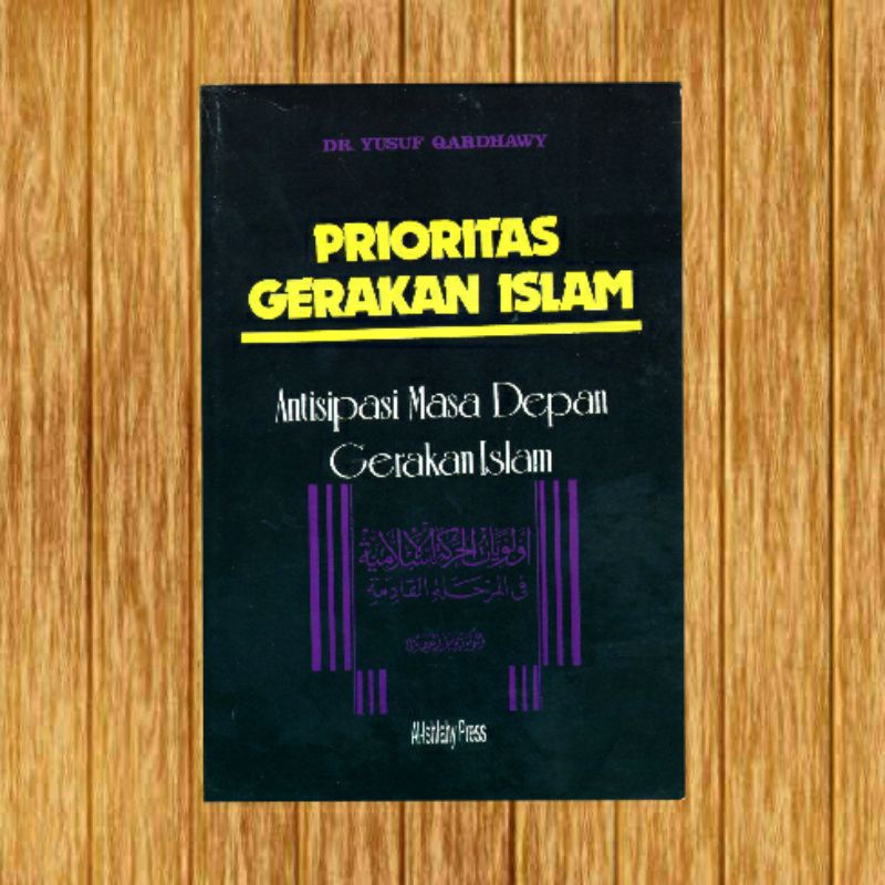 Prioritas gerakan islam antisipasi masa depan gerakan islam
