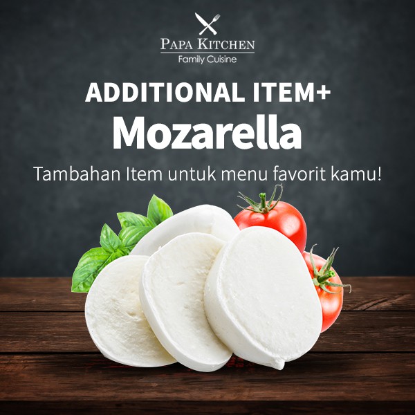 

Tambah Mozarella Papa Kitchen