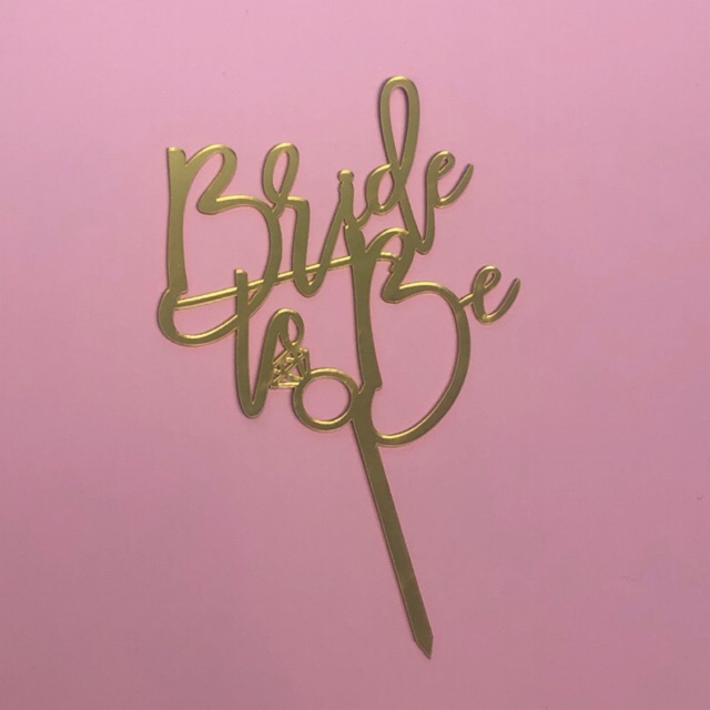 Topper Bride To Be / Topper Acrylic Bride To Be / Topper Bridal / Hiasan Kue Bride To Be