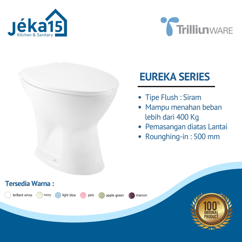 TRILLIUNWARE EUREKA CLOSET DUDUK SIRAM + BAUT