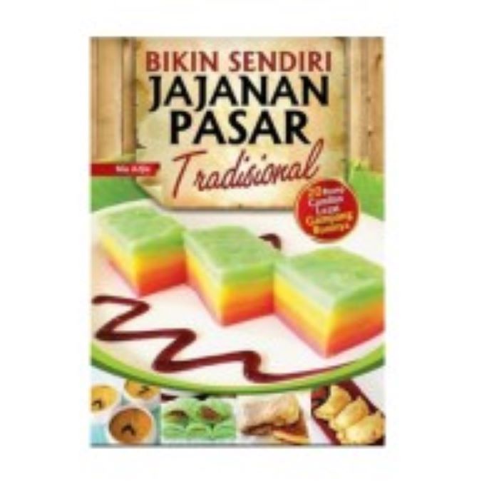 BUKU RESEP KUE/BIKIN SENDIRI JAJANAN PASAR TRADISIONAL