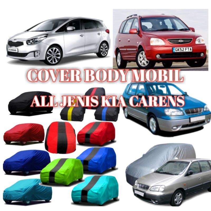 COVER BODY MOBIL ALL JENIS KIA CARENS/TUTUP BODY MOBIL KIA CARENS/SARUNG MOBIL KIA CARENS/KIA CARENS