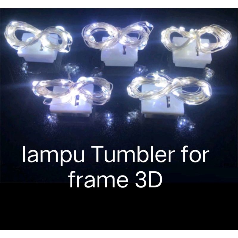 Lampu LED Tumbler + baterai for frame 3D