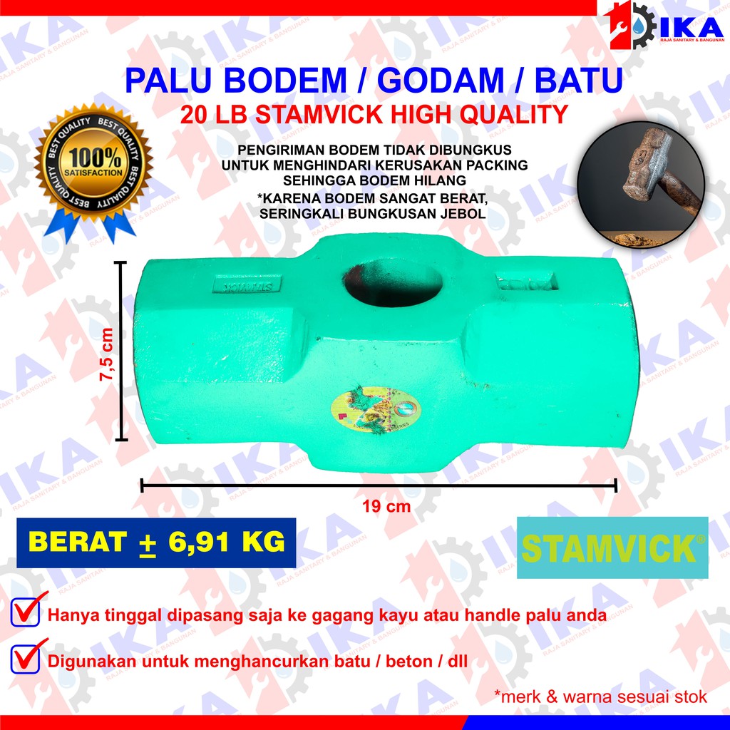 BODEM STAMVICK 20 LB (6.91 KG - + ) KEPALA BATU PALU TANPA GAGANG BOBOK PECAH KUALITAS TOP