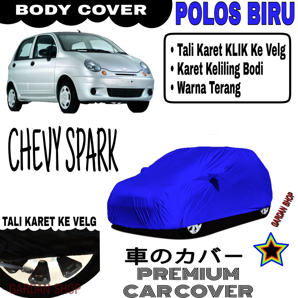 Sarung Mobil CHEVY SPARK Polos BIRU Body Cover Penutup Body Chevy PREMIUM Biru