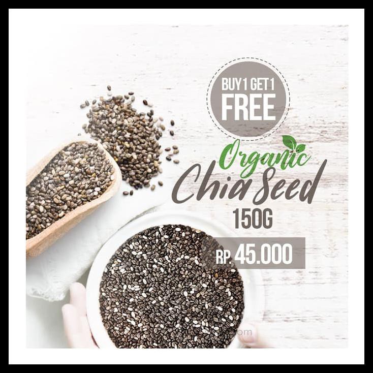 

SPECIAL!! BUY 1 GET 1 FREE ORGANIC CHIA SEED 150 GR