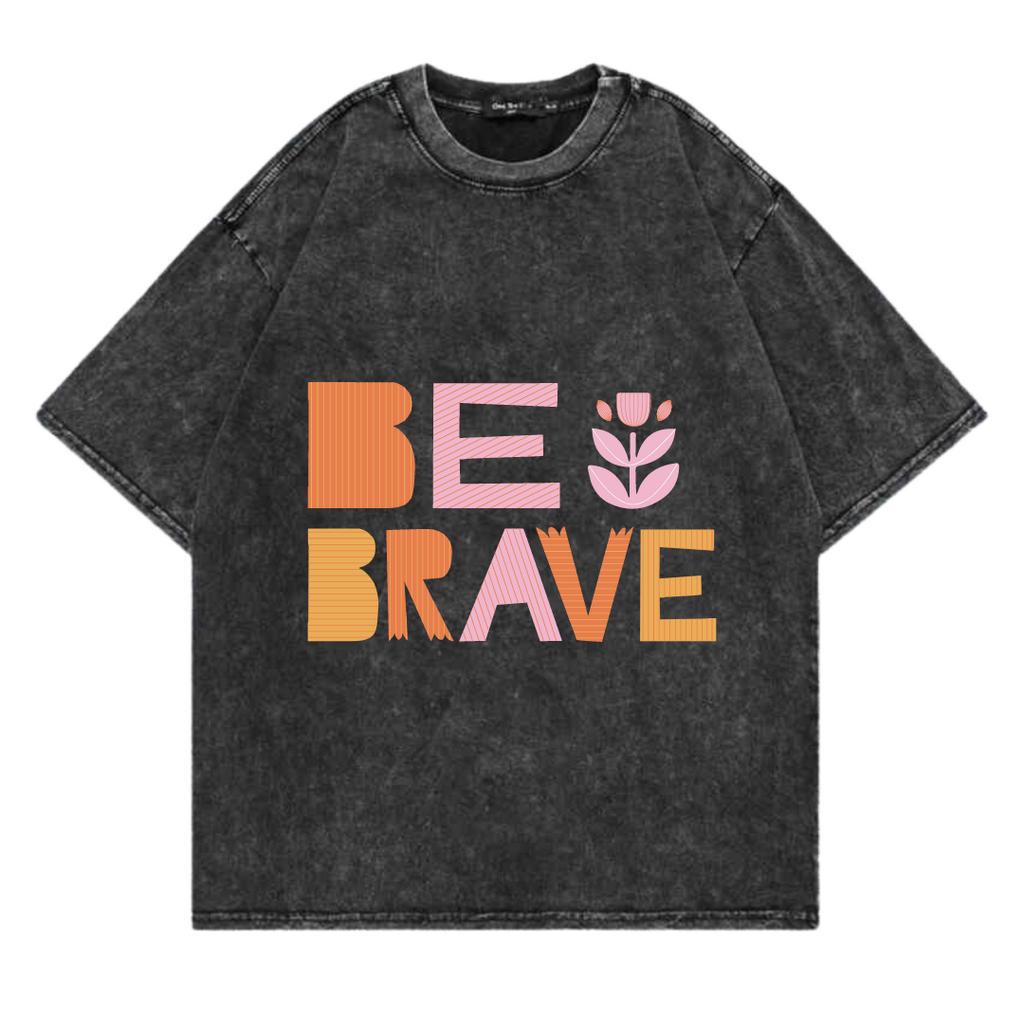 Kaos Oversize Wash Sablon Original Endrock Tema Font Be Brave