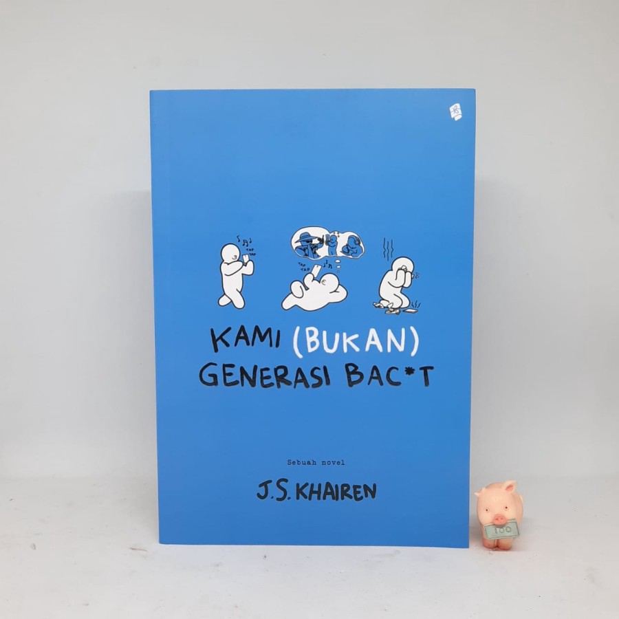 Kami (Bukan) Generasi Bac*t - J.S. Khairen