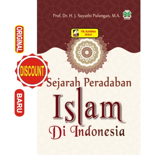 Sejarah Peradaban Islam - Suyuthi Pulungan - Amzah - 2019