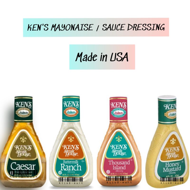 

Ken's SteaK House Dressing 473ml/ Caesar/ Buttermilk Ranch/ Honey Mustard/ Thousand Island/ Mayonaise Import